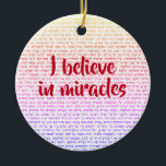 Hanukkah I Believe in Miracles Al Hanisim Decor Ceramic Ornament<br><div class="desc">Show what the holiday is all about! Celebrate the miracles of Hanukkah with this fantastically colorful design! The prayer Al-Ha-Nisim which is recited during Hanukkah makes a bold statement. Hang it around your home or attach it to a Hanukkah gift.
Pssst- it's also a great gift idea!</div>