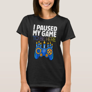 Hanukkah I Paused My Game to be here Controller Ga T-Shirt