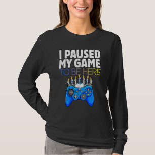 Hanukkah I Paused My Game to be here Controller Ga T-Shirt