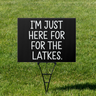 Hanukkah I'm Just Here For The Latkes Jewish  Sign