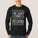 Hanukkah I'm Just Here For The Latkes Jewish T-Shirt<br><div class="desc">Hanukkah I'm Just Here For The Latkes Jewish.</div>