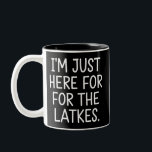 Hanukkah I'm Just Here For The Latkes Jewish  Two-Tone Coffee Mug<br><div class="desc">Hanukkah I'm Just Here For The Latkes Jewish Holiday</div>