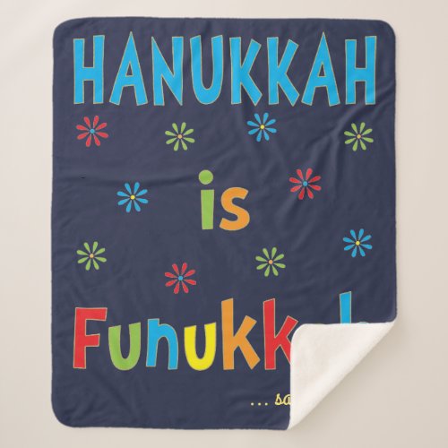 Hanukkah Is Funukkah Sherpa Fleece BlanketMed Sherpa Blanket