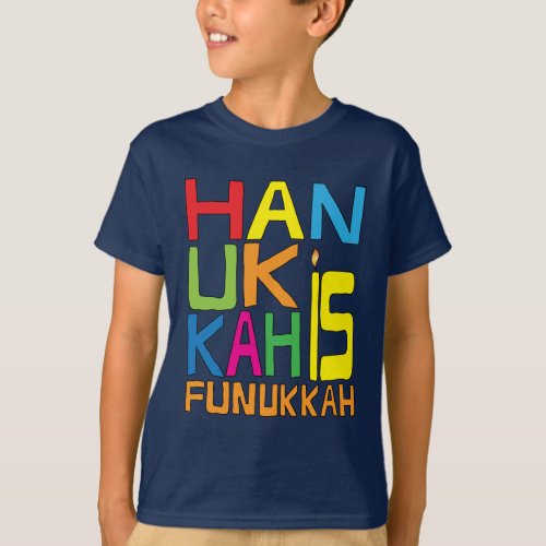 Hanukkah is Funukkah ShirtDark Color Shirt