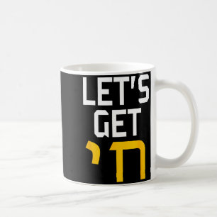 Hanukkah Jew Hebrew Word Lets Get Chai Coffee Mug