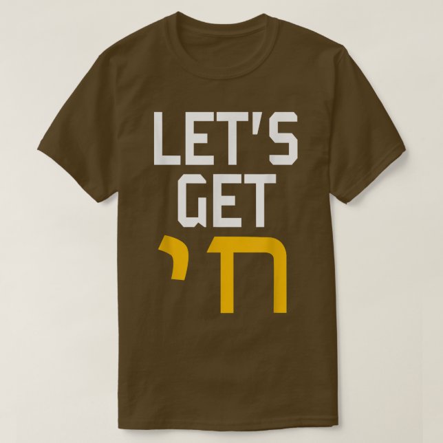 Hanukkah Jew Hebrew Word Lets Get Chai  T-Shirt (Design Front)