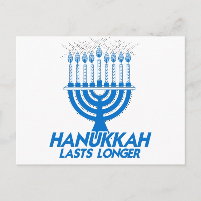 HANUKKAH LASTS LONGER -.png Holiday Postcard (Front)