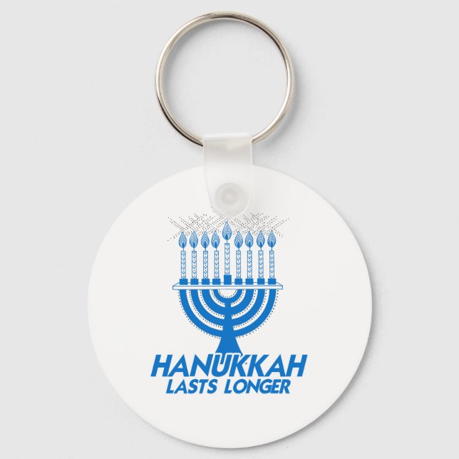 HANUKKAH LASTS LONGER -.png Keychain (Front)