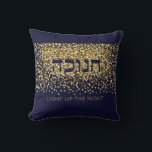 Hanukkah Light up The Night Gold/Navy Glitter Thro Throw Pillow<br><div class="desc">The classy Hanukkah Pillow sets an elegant holiday tone. Light up the Nights this Chanukah and make Friends & Family smile. Gold glitter on navy background is the perfect backdrop for this festive Hanukkah message. Includes the Hebrew word "CHANUKAH". You can make this tray your own by swapping in your...</div>