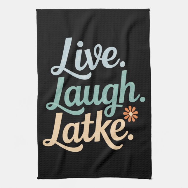 Hanukkah Live Laugh Latke Funny Holiday Family Kitchen Towel (Vertical)