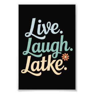 Hanukkah Live Laugh Latke Funny Holiday Family Photo Print