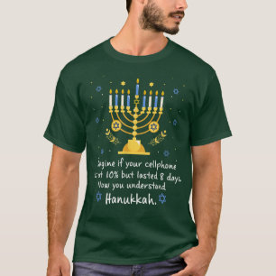 Hanukkah Menorah Funny Imagine If Your Cellphone W T-Shirt