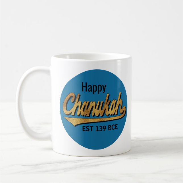 Hanukkah Mug "Happy Chanukah EST 139 BCE" (Left)