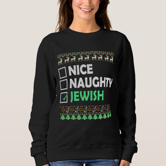 Hanukkah Nice Naughty Jewish Ugly Christmas Costum Sweatshirt (Front)