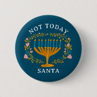 HANUKKAH NOT TODAY SANTA Funny Floral Hand-drawn