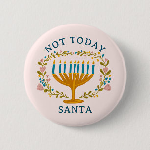 HANUKKAH NOT TODAY SANTA Funny Floral Hand-drawn Button