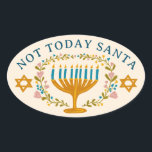 HANUKKAH NOT TODAY SANTA Funny Floral Hand-drawn Oval Sticker<br><div class="desc">Hand drawn florals by me for you.  Add your own text if you like. For more designs and colors check my shop! Or let me know if you'd like something custom.  Ask if you don't find what you need! :)</div>