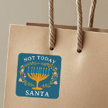 HANUKKAH NOT TODAY SANTA Funny Floral Hand-drawn Square Sticker<br><div class="desc">Hand drawn florals by me for you.  Add your own text if you like. For more designs and colors check my shop! Or let me know if you'd like something custom.  Ask if you don't find what you need! :)</div>