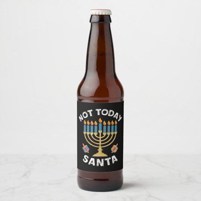 Hanukkah Not Today Santa Jewish Chanukah  Beer Bottle Label (Front)