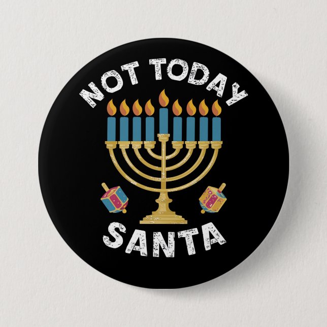 Hanukkah Not Today Santa Jewish Chanukah  Button (Front)