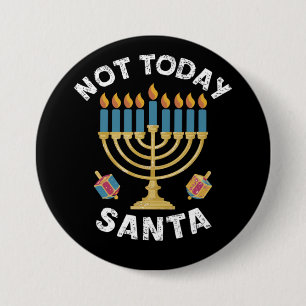 Hanukkah Not Today Santa Jewish Chanukah Button