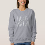Hanukkah Quote Hand-Lettered Text Lights Love   Sweatshirt<br><div class="desc">Celebrate the season of light with this cozy and stylish "Lights and Love" sweatshirt. Featuring a clean, minimalist design with hand-lettered typography, this sweatshirt is perfect for Hanukkah festivities or as an everyday reminder of warmth and positivity. The simple yet meaningful message makes it a great gift for friends and...</div>