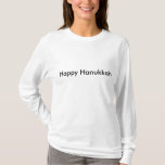 Hanukkah Shirt<br><div class="desc">Even if your not Jewish,  support religious tolerance by purchasing the Hanukkah shirt today.</div>