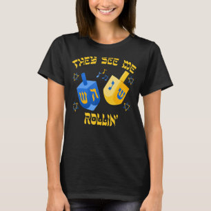 Hanukkah They See Me Rollin' Dreidel Jewish Chanuk T-Shirt