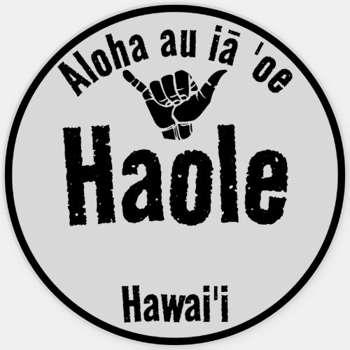 HAOLE Aloha au iÄ oe I LOVE YOU SHAKA HAWAII Sticker