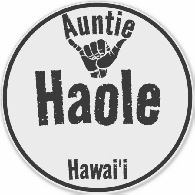 HAOLE AUNTIE SHAKA HAWAII STICKER (Front)
