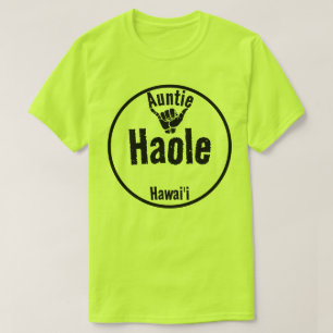 HAOLE AUNTIE SHAKA HAWAII T-Shirt
