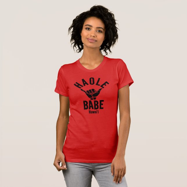 HAOLE BABE SHAKA HAWAII T-Shirt (Front Full)