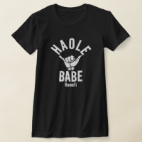 HAOLE BABE SHAKA HAWAII Wht