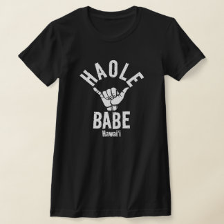 HAOLE BABE SHAKA HAWAII Wht T-Shirt