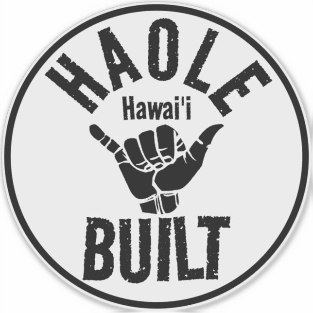 HAOLE BUILT SHAKA HAWAII STICKER (Front)