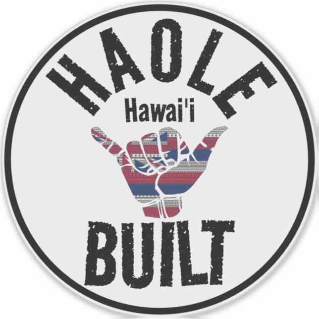 HAOLE BUILT TRIBAL HI Flag SHAKA HAWAII Sticker (Front)