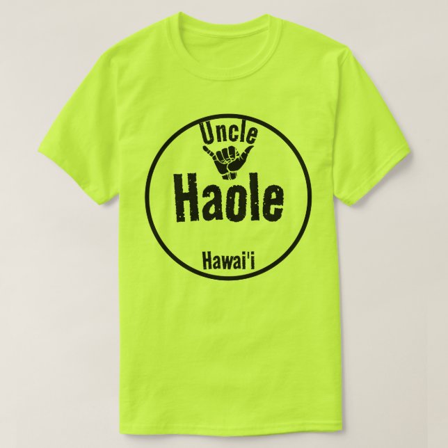 HAOLE UNCLE SHAKA HAWAII T-Shirt (Design Front)