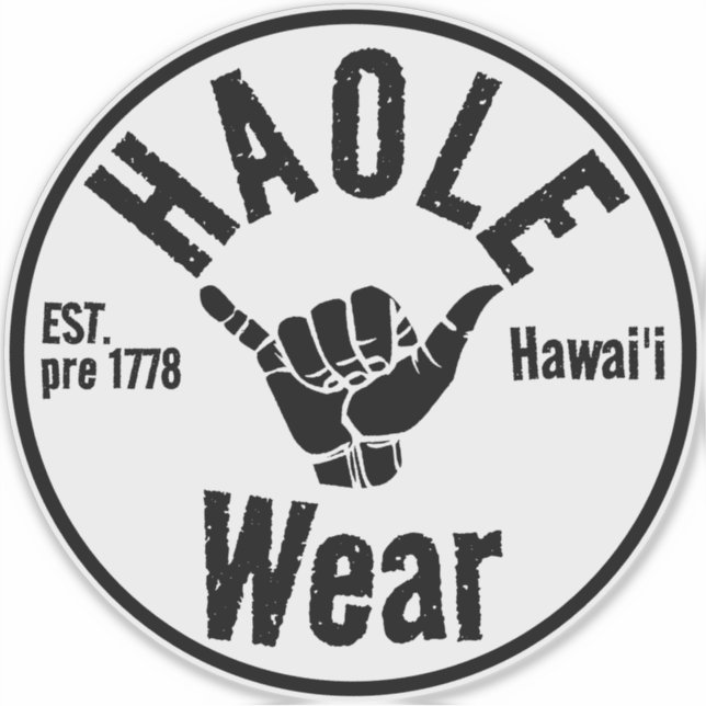 HAOLE WEAR EST pre 1778 SHAKA HAWAII Sticker (Front)