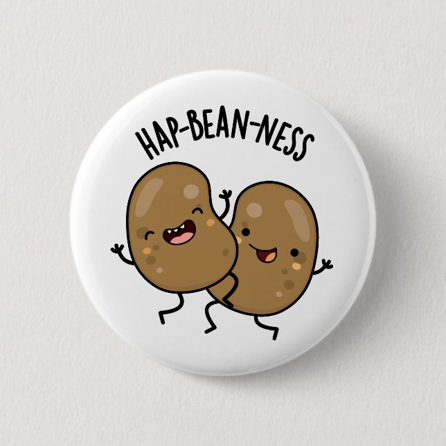 Hap-bean-ness Funny Bean Pun  Button (Front)