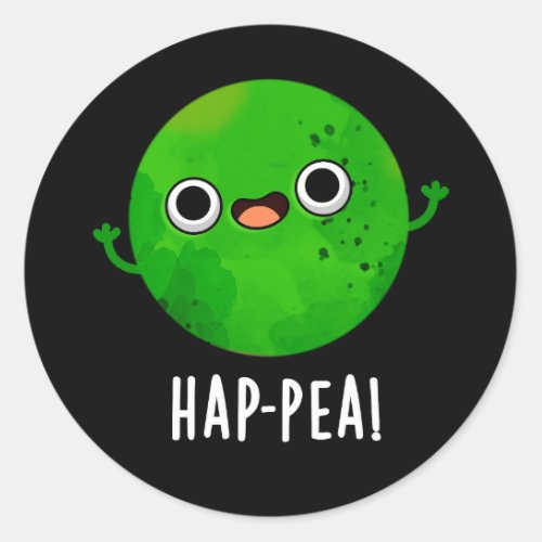 Hap_pea Funny Happy Pea Pun Dark BG Classic Round Sticker