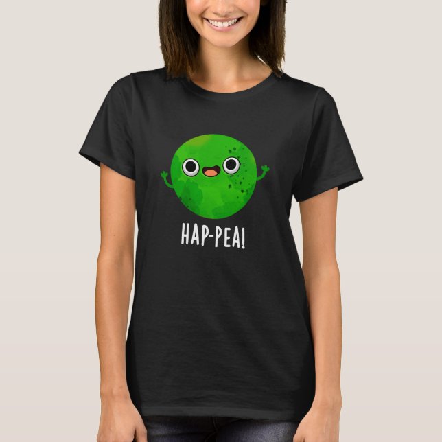 Hap-pea Funny Happy Pea Pun Dark BG T-Shirt (Front)