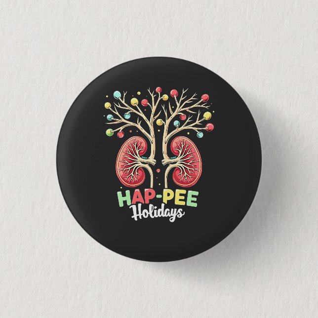 Hap-Pee Holidays Dialysis Kidney Awareness Xmas Button (Front)
