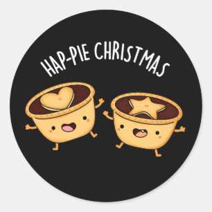 Hap-pie Christmas Funny Christmas Pie Pun Dark BG Classic Round Sticker