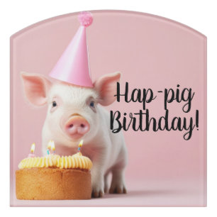 Hap-pig Birthday! Door Sign