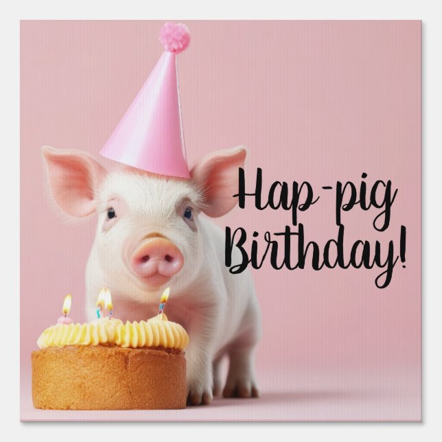Hap-pig Birthday! Sign (Front)