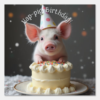 Hap pig Birthday Sign