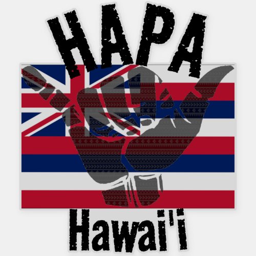 HAPA HAWAII TRIBAL HI Flag SHAKA Sticker