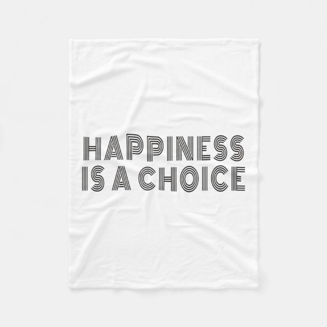 Hapness Is A Choice Motivational Quote Insration S Fleece Blanket (Front)