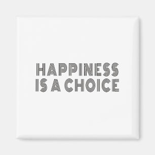 Hapness Is A Choice Motivational Quote Insration S Magnet