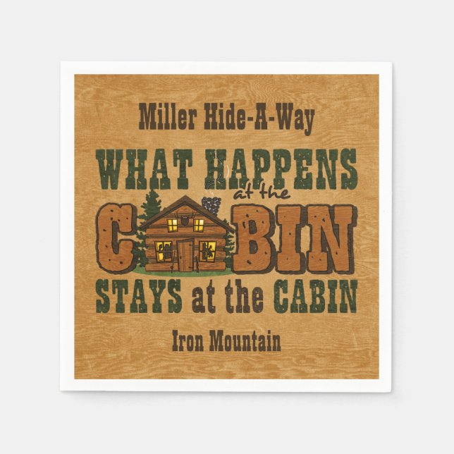 Happens At The Cabin Napkins (Front)
